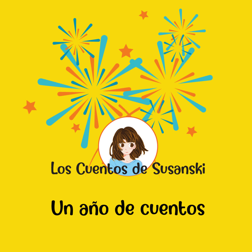 Sobre fondo amarillo se ve el avatar de Susanski con el texto que pone Los Cuentos de Susanski. Un año de cuentos. De fondo hay unos fuegos articiales en azules y naranjas.