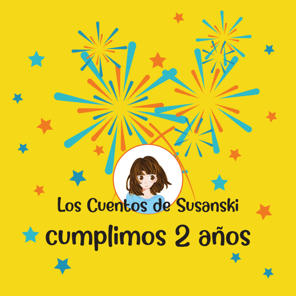 Fondo amarillo, estrellas y fuegos artificiales en azul, azul oscuro y naranja. Logo de los Cuentos de Susanski con el avatar de Susanski en medio y un texto que pone Cuemplimos 2 años.