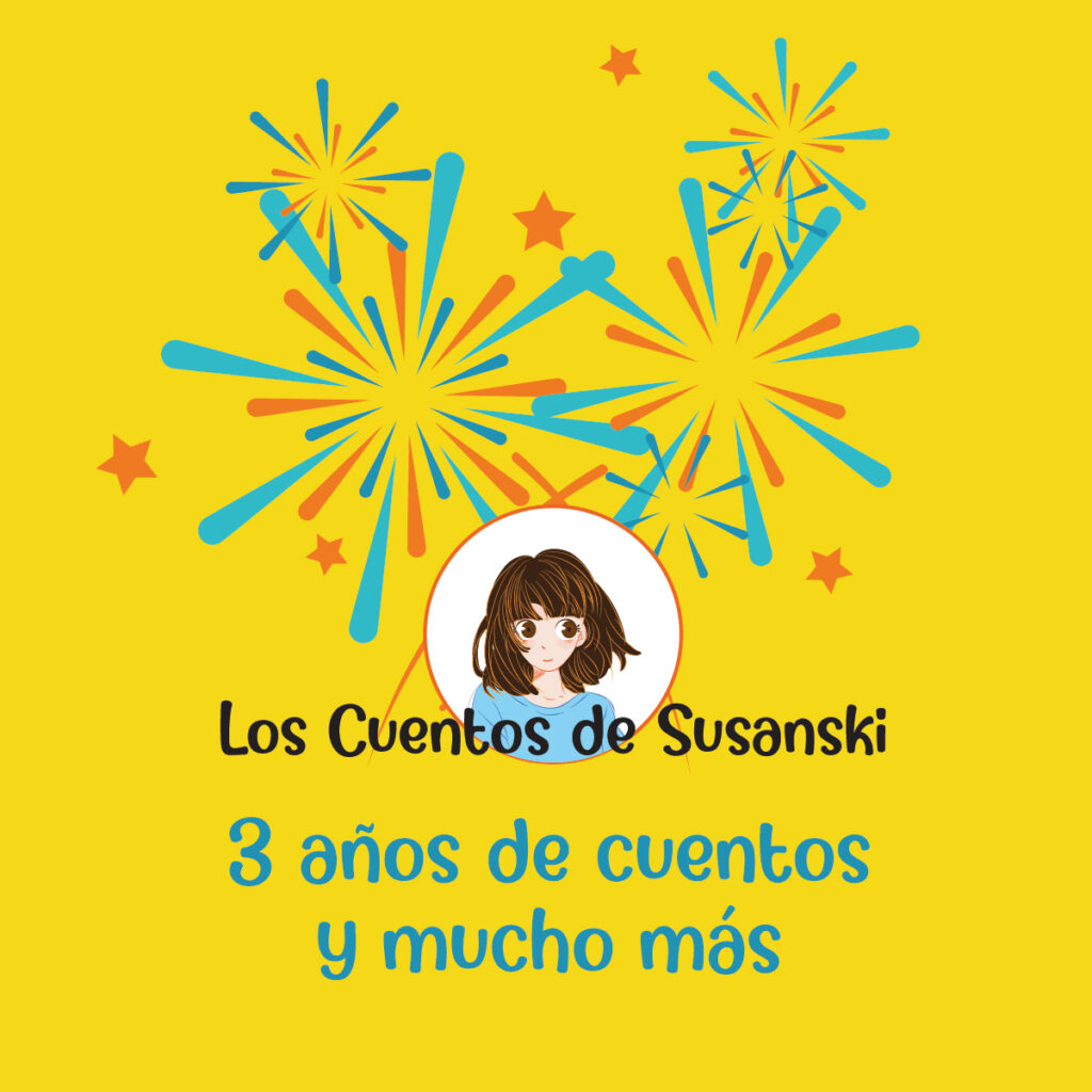 Los Cuentos de Susanski. Tres años de cuentos y mucho mas